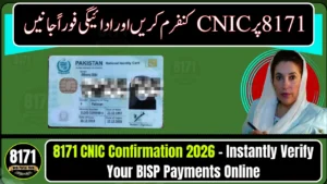 8171 CNIC Confirmation 2026 – Instantly Verify Your BISP Payments Online