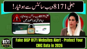 Fake BISP 8171 Websites Alert – Protect Your CNIC Data in 2026