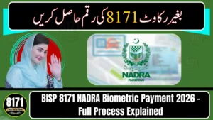 BISP 8171 NADRA Biometric Payment 2026 – Full Process Explained